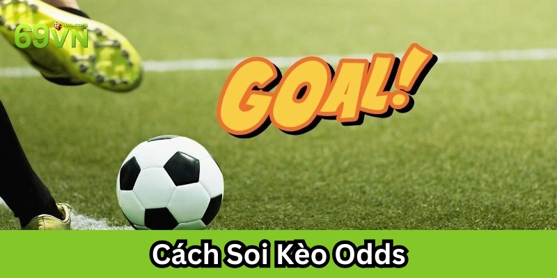 Cách Soi Kèo Odds là gì? 