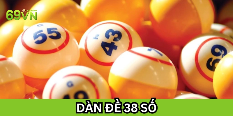 Dàn Đề 38 Số là gì?