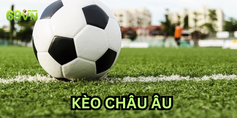 Soi Kèo Châu Âu Không Cần Cao Thủ – Chỉ Cần Biết Điều Này