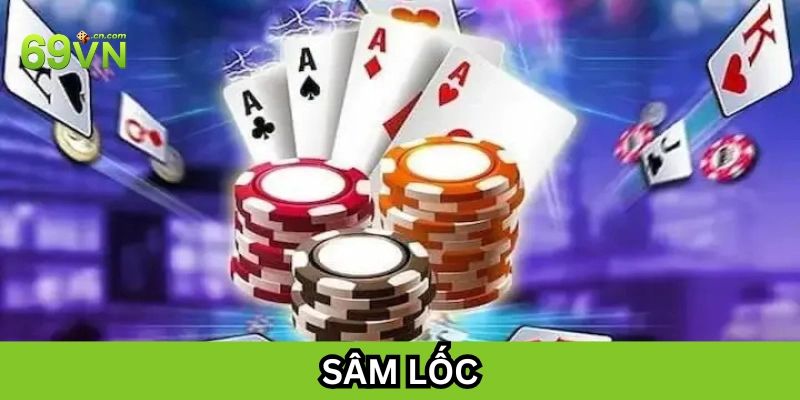 Tuyệt Chiêu ” Đánh Nhanh Thắng Nhanh” Trong Sâm Lốc Cao Thủ