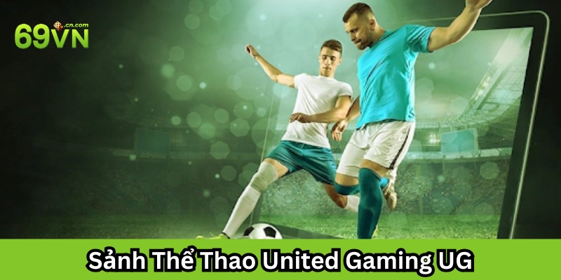 Sảnh Thể Thao United Gaming UG