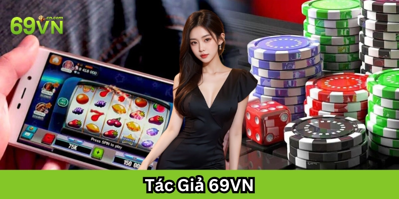 Tầm nhìn của Tác Giả 69vn